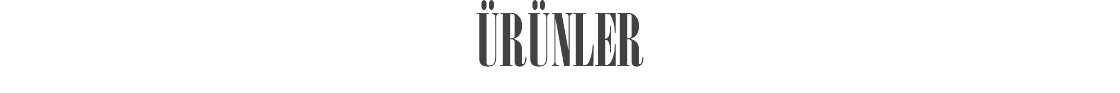 ÜRÜNLER